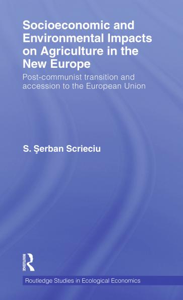 Socioeconomic and Environmental Impacts on Agriculture in the New Europe