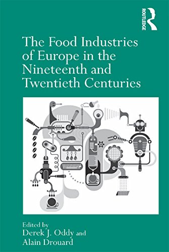 Food Industries of Europe in the Nineteenth and Twentieth Centuries