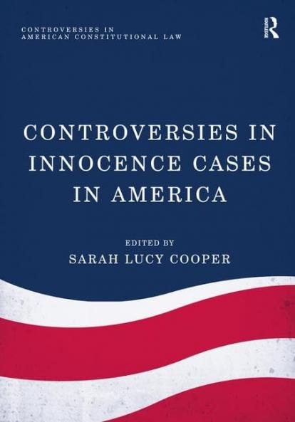 Controversies in Innocence Cases in America