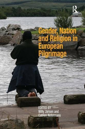Gender Nation and Religion in European Pilgrimage