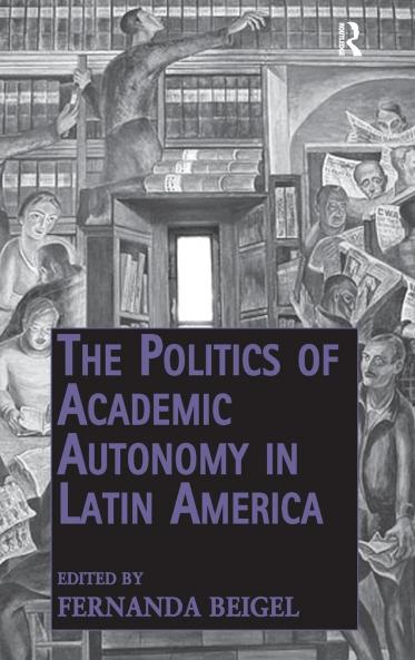 Politics of Academic Autonomy in Latin America