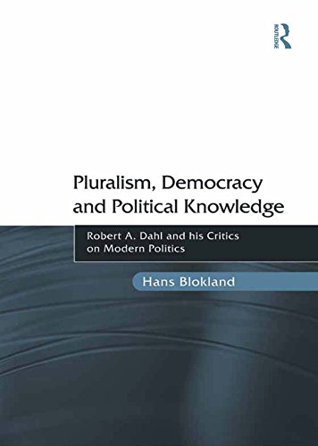 Pluralism Democracy and Political Knowledge