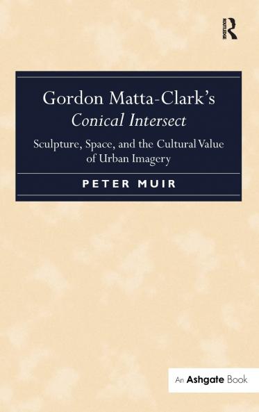 Gordon Matta-Clark's Conical Intersect