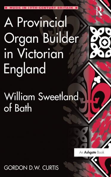 Provincial Organ Builder in Victorian England