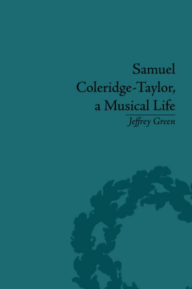 Samuel Coleridge-Taylor a Musical Life