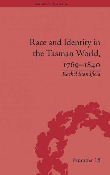Race and Identity in the Tasman World 1769-1840