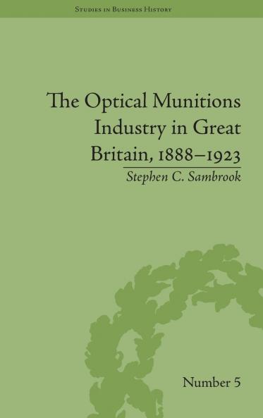 Optical Munitions Industry in Great Britain 1888-1923
