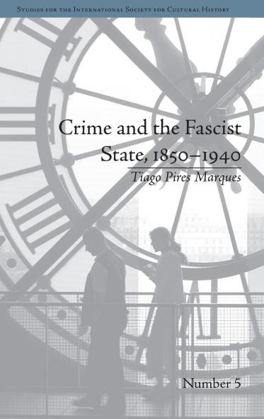 Crime and the Fascist State 1850-1940