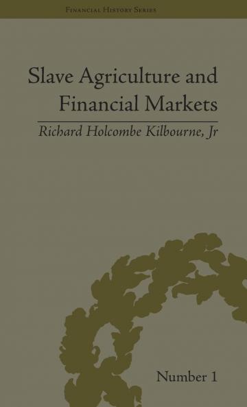 Slave Agriculture and Financial Markets in Antebellum America