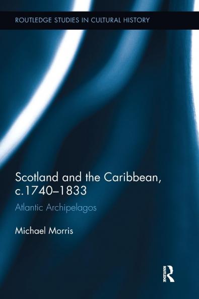 Scotland and the Caribbean c.1740-1833
