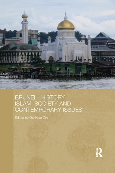 Brunei – History Islam Society and Contemporary Issues
