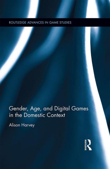 Gender Age and Digital Games in the Domestic Context