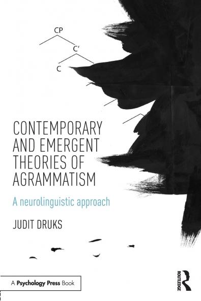 Contemporary and Emergent Theories of Agrammatism