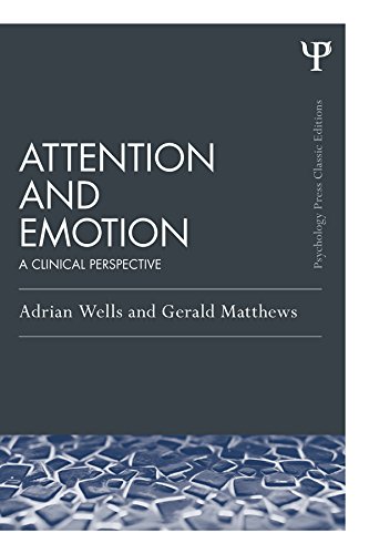 Attention and Emotion (Classic Edition)