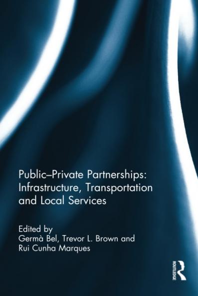 Public-Private Partnerships: Infrastructure Transportation and Local Services