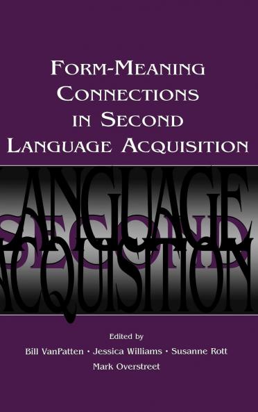 Form-Meaning Connections in Second Language Acquisition