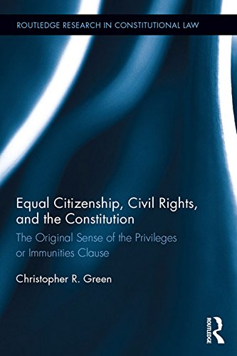 Equal Citizenship Civil Rights and the Constitution
