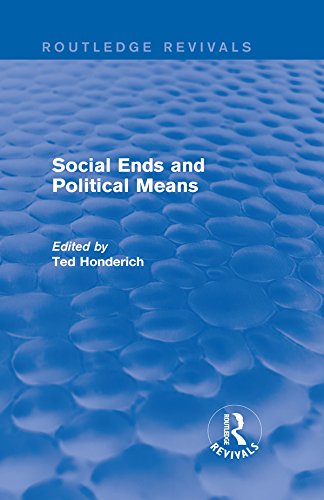 Social Ends and Political Means (Routledge Revivals)
