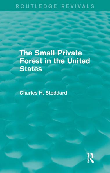 Small Private Forest in the United States (Routledge Revivals)