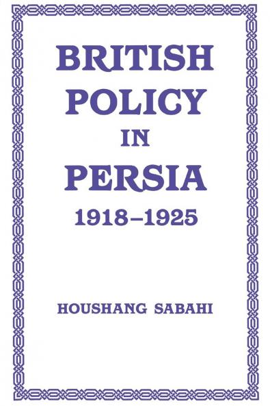 British Policy in Persia 1918-1925