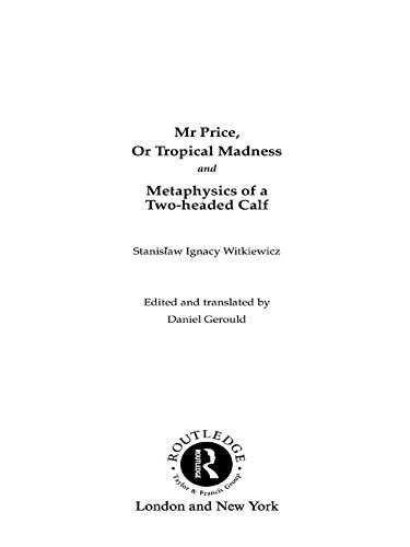 Mr Price or Tropical Madness and Metaphysics of a Two- Headed Calf