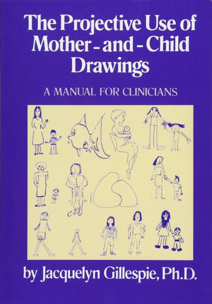 Projective Use Of Mother-And- Child Drawings: A Manual