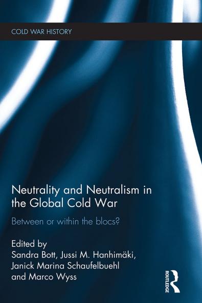 Neutrality and Neutralism in the Global Cold War