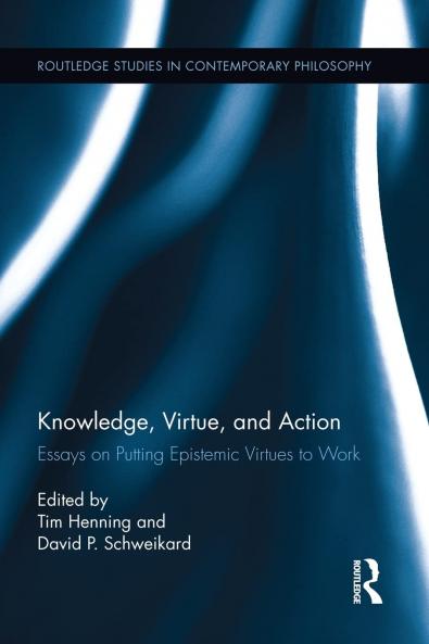 Knowledge Virtue and Action