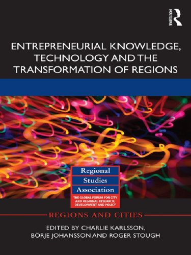 Entrepreneurial Knowledge Technology and the Transformation of Regions