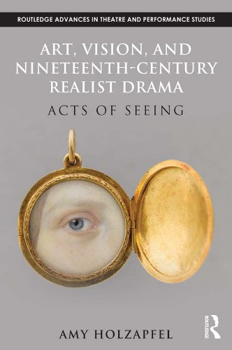 Art Vision and Nineteenth-Century Realist Drama