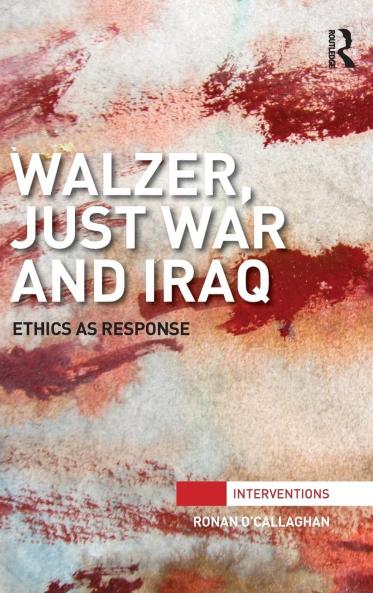 Walzer Just War and Iraq