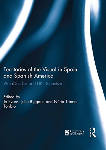Territories of the Visual in Spain and Spanish America