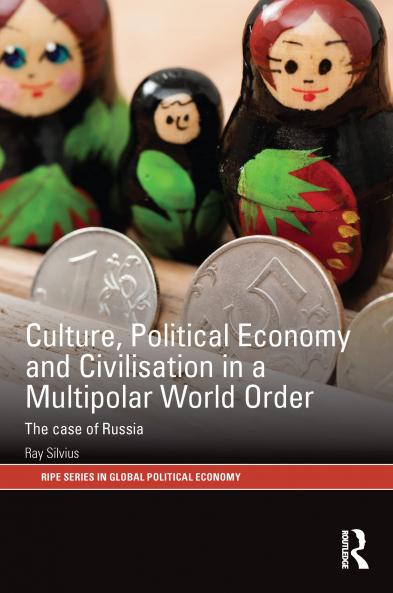 Culture Political Economy and Civilisation in a Multipolar World Order