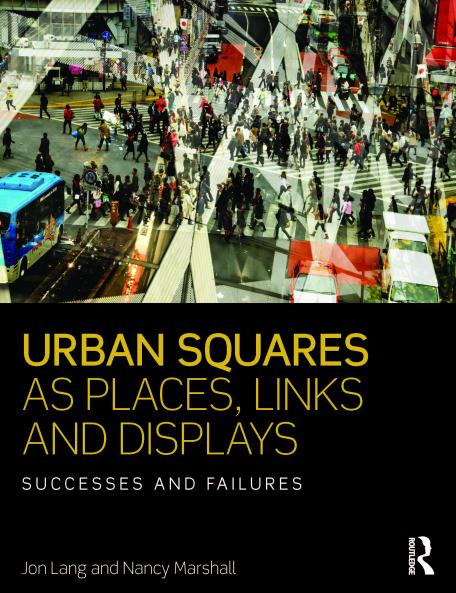 Urban Squares as Places Links and Displays