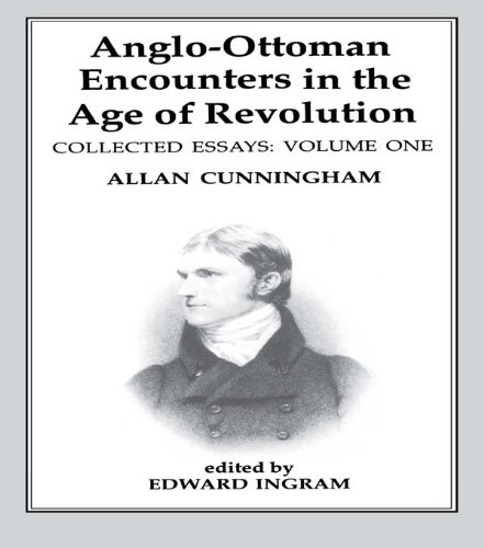 Anglo-Ottoman Encounters in the Age of Revolution
