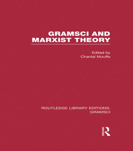 Gramsci and Marxist Theory (RLE: Gramsci)