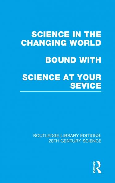 Science in the Changing World bound with Science at Your Service