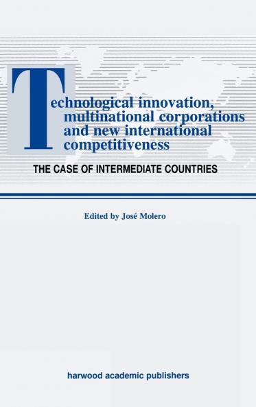 Technological Innovations Multinational Corporations and the New International Competitiveness