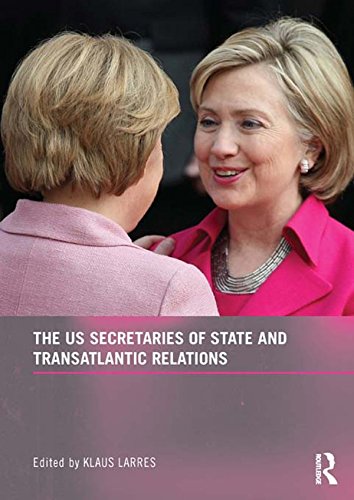 US Secretaries of State and Transatlantic Relations