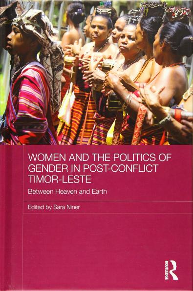Women and the Politics of Gender in Post-Conflict Timor-Leste