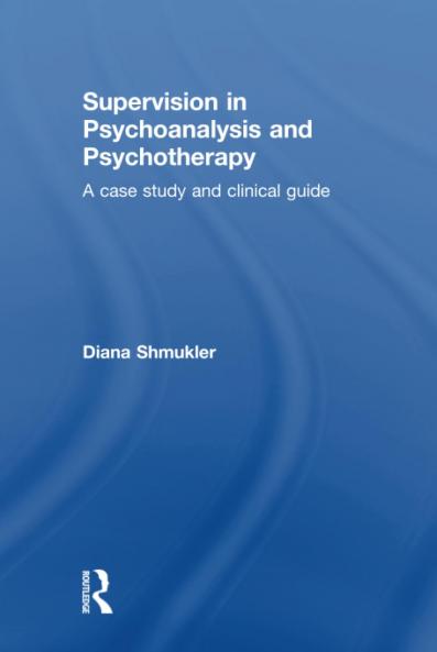Supervision in Psychoanalysis and Psychotherapy