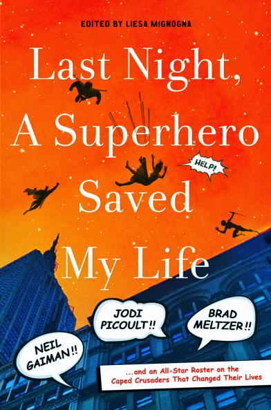 Last Night a Superhero Saved My Life