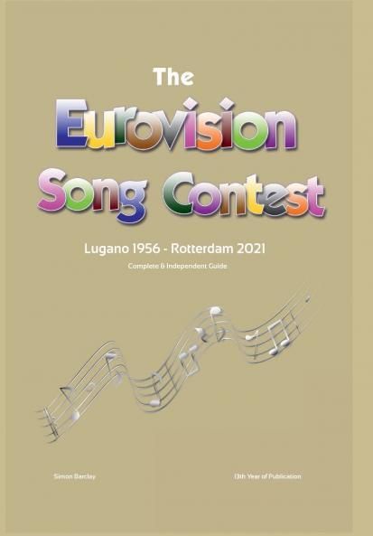 The Complete & Independent Guide to the Eurovision Song Contest 2021