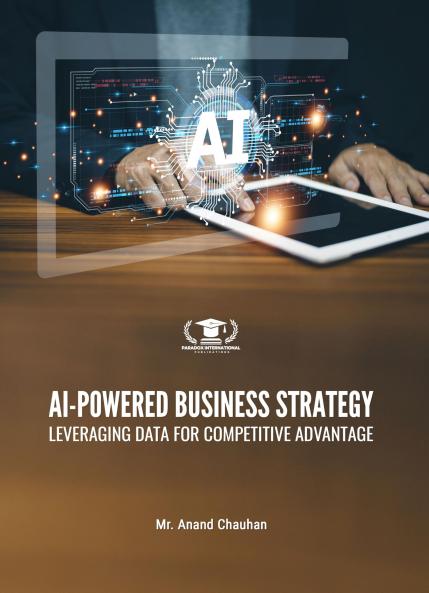 AI-POWERED BUSINESS STRATEGY: LEVERAGING DATA FOR COMPETITIVE ADVANTAGE