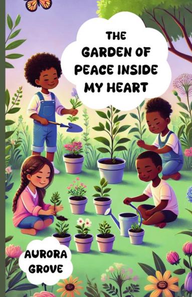 The Garden of Peace Inside My Heart