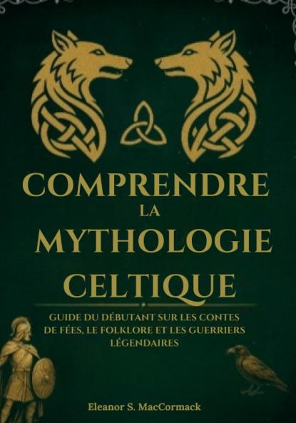 Comprendre la mythologie celtique