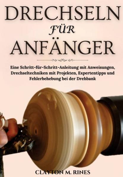 Drechseln für Anfänger