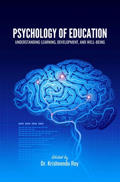 PSYCHOLOGY OF EDUCATION: UNDERSTANDING LEARNING DEVELOPMENT AND WELL-BEING