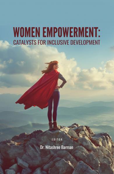WOMEN EMPOWERMENT: CATALYSTS FOR INCLUSIVE DEVELOPMENT