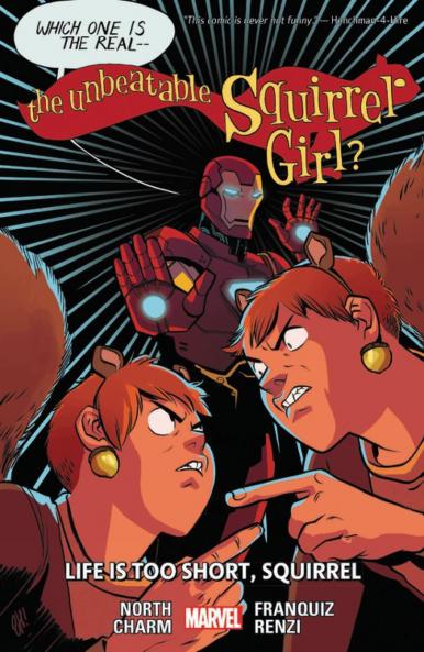 THE UNBEATABLE SQUIRREL GIRL VOL. 10: LIFE IS TOO SHORT SQUIRREL